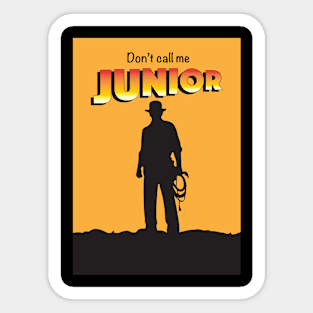 Don't Call Me Junior by Indiana Jones Sticker